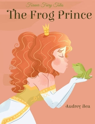The Frog Prince by Bea, Audrey