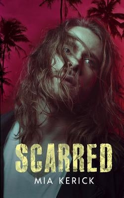 Scarred by Kerick, Mia