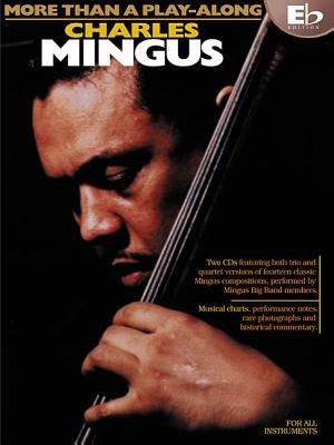 Charles Mingus - More Than a Play-Along - Eb Edition [With CD] by Mingus, Charles