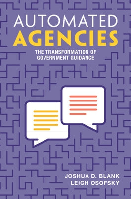 Automated Agencies: The Transformation of Government Guidance by Blank, Joshua D.