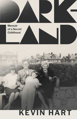 Dark-Land: Memoir of a Secret Childhood by Hart, Kevin