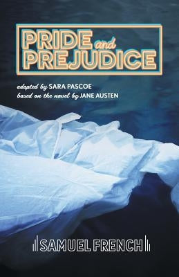Pride and Prejudice by Pascoe, Sara