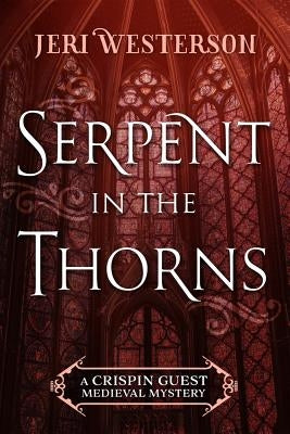 Serpent in the Thorns by Westerson, Jeri