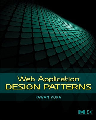 Web Application Design Patterns by Vora, Pawan