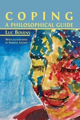 Coping: A Philosophical Guide by Bovens, Luc