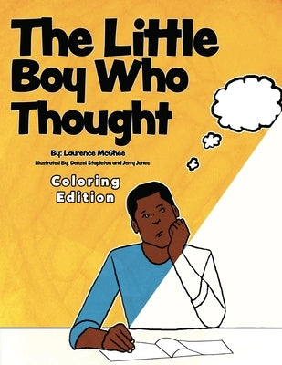 The Little Boy Who Thought Coloring Edition by McGhee, Laurence