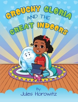 Grouchy Gloria and the Great Indoors by Radu, Muresan