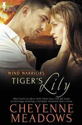 Wind Warriors: Tiger's Lily by Meadows, Cheyenne