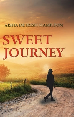 Sweet Journey by de Irish-Hamilton, Aisha