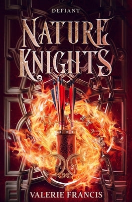 Defiant: Illustrated Prequel Teaser to the Nature Knights series by Francis, Valerie