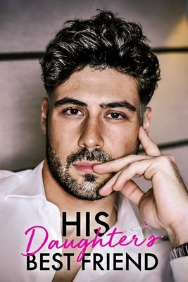 His Daughter's Best Friend by Black, Natasha L.