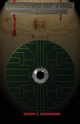 Shadows of Time - Probable Outcome by Reinemann, Joseph J.