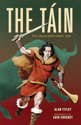 The Táin: The Great Irish Battle Epic by Titley, Alan