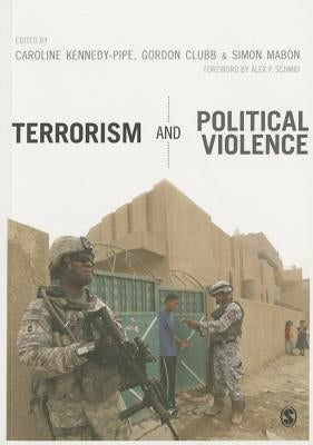 Terrorism and Political Violence by Kennedy-Pipe, Caroline