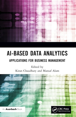 AI-Based Data Analytics: Applications for Business Management by Chaudhary, Kiran