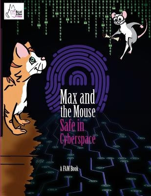 Max and the Mouse Safe in Cyberspace: STEM Series Book 1 by Armentrout, Justine