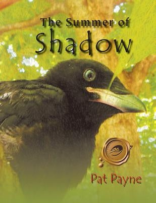 The Summer of Shadow by Payne, Pat