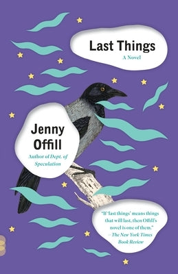Last Things by Offill, Jenny