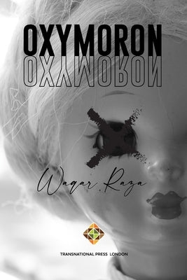 Oxymoron by Raza, Waqar