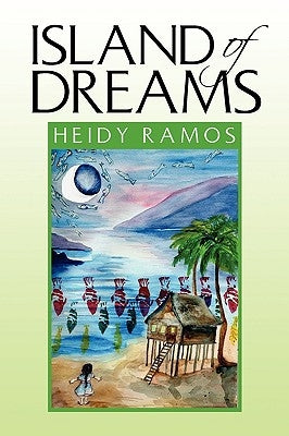 Island of Dreams by Ramos, Heidy