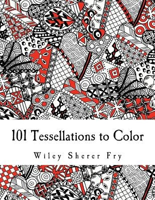 101 Tessellations to Color by Fry, Wiley Sherer