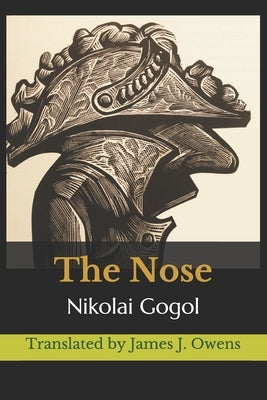 The Nose by Owens, James J.