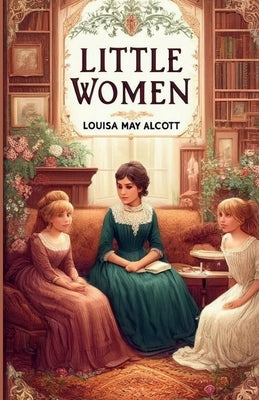 Little Women(Illustrated) by Alcott, Louisa May