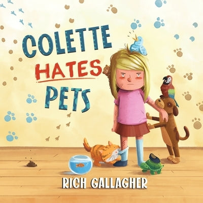 Colette Hates Pets by Gallagher, Richard