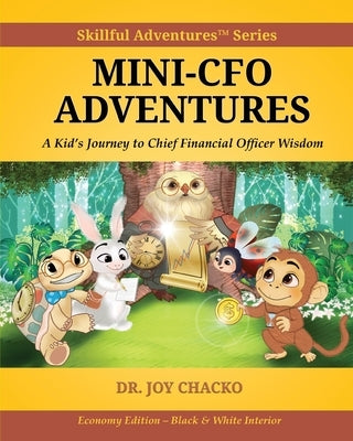 Mini-CFO Adventures: A Kid's Journey to Chief Financial Officer Wisdom by Chacko, Joy