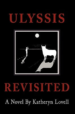 Ulyssis Revisited by Lovell, A. Novel Katheryn