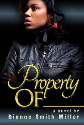 Property Of by Miller, Dionne Smith