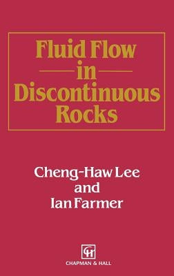 Fluid Flow in Discontinuous Rocks by Lee, C. H.