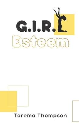 G.I.R.L Esteem by Thompson, Torema