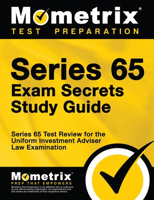 Series 65 Exam Secrets Study Guide: Series 65 Test Review for the Uniform Investment Adviser Law Examination by Series 65 Exam Secrets Test Prep