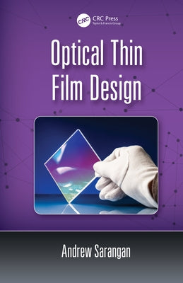 Optical Thin Film Design by Sarangan, Andrew