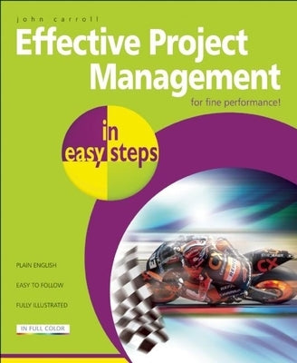 Effective Project Management in Easy Steps by Carroll, John