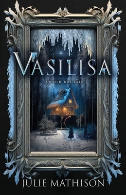 Vasilisa by Mathison, Julie