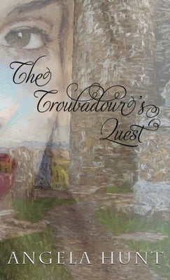 The Troubadour's Quest by Hunt, Angela E.