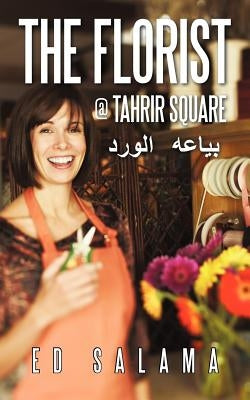 The Florist @ Tahrir Square by Salama, Ed