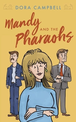 Mandy and the Pharaohs by Campbell, Dora