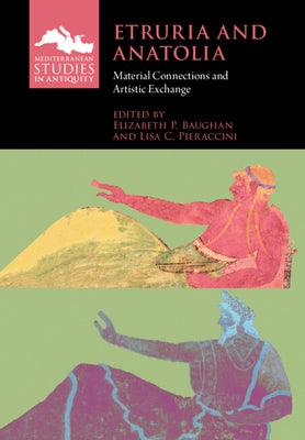 Etruria and Anatolia by Baughan, Elizabeth P.