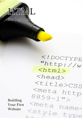 HTML for Beginners: Building Your First Website, age 8-18+.basic html manual by Dvz, Editorial