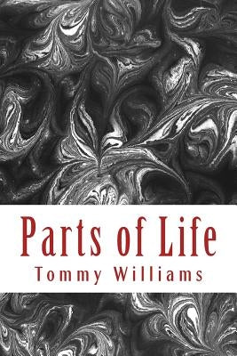 Parts of Life by Williams, Tommy