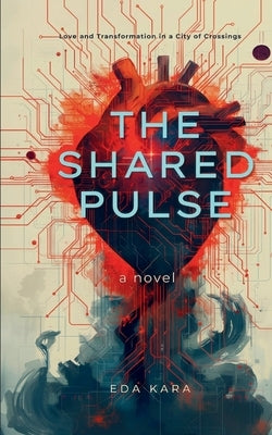 The Shared Pulse by Kara, Eda