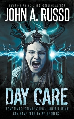 Day Care: A Sci-Fi Horror Thriller by Russo, John a.