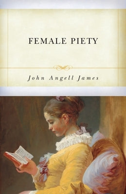 Female Piety by James, John Angell