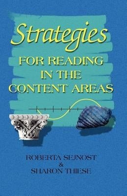 Strategies for Reading in the Content Areas by Sejnost, Roberta