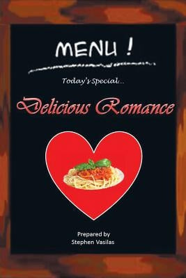 Delicious Romance by Vasilas, Stephen