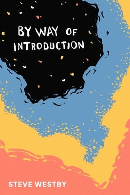 By Way of Introduction by Westby, Steve