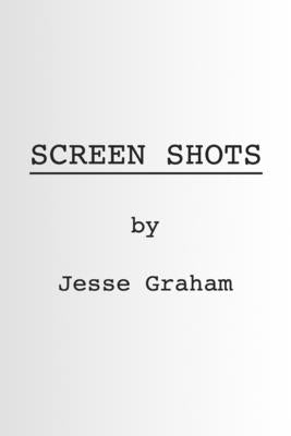 Screen Shots by Graham, Jesse